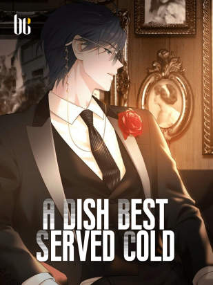 A Dish Best Served Cold